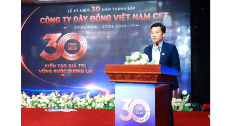 CFT TỔ CHỨC THÀNH CÔNG LỄ KỶ NIỆM 30 NĂM THÀNH LẬP – KIẾN TẠO GIÁ TRỊ, VỮNG BƯỚC TƯƠNG LAI