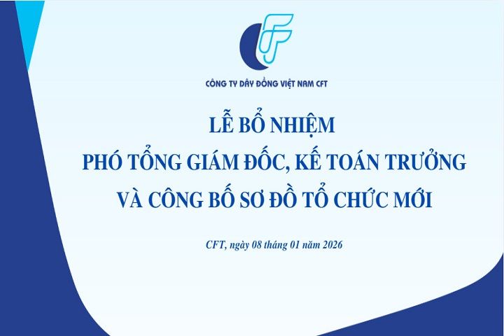 TỔ CHỨC LỄ BỔ NHIỆM PHÓ TỔNG GIÁM ĐỐC, KẾ TOÁN TRƯỞNG VÀ CÔNG BỐ SƠ ĐỒ TỔ CHỨC MỚI
